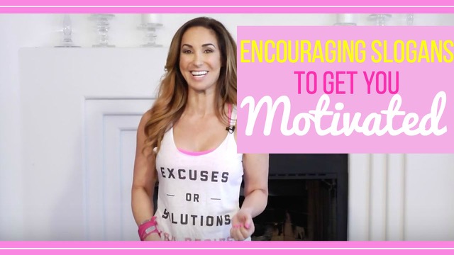 Encouraging Slogans To Get You Motivated with Natalie Jill