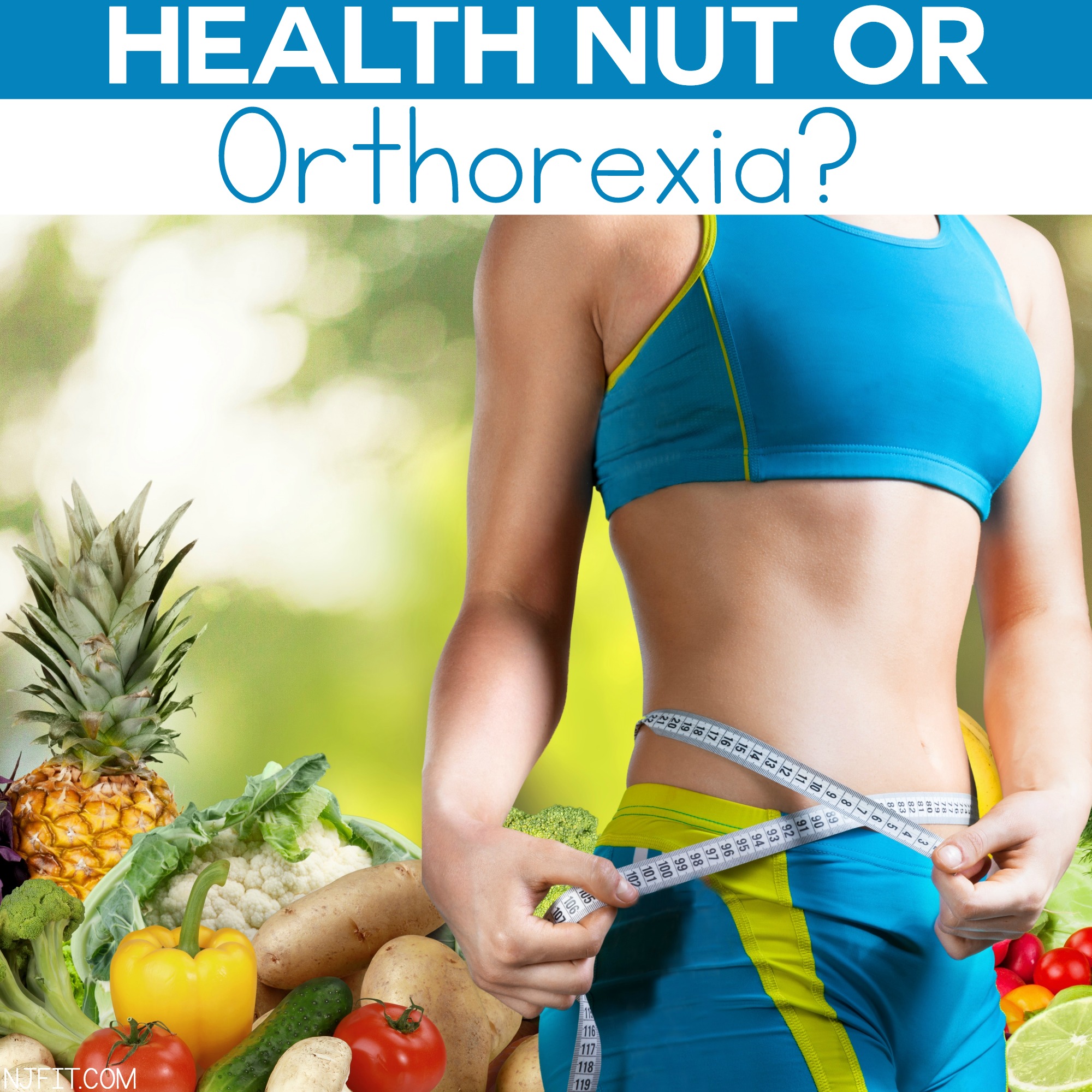 Orthorexia with Natalie Jill