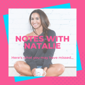 Notes With Natalie Newsletter with Natalie Jill