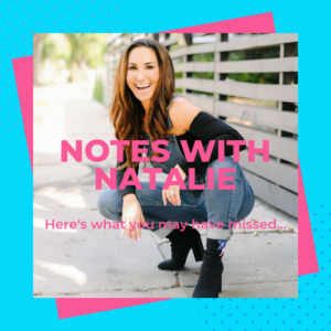 Notes with Natalie Newsletter with Natalie Jill 