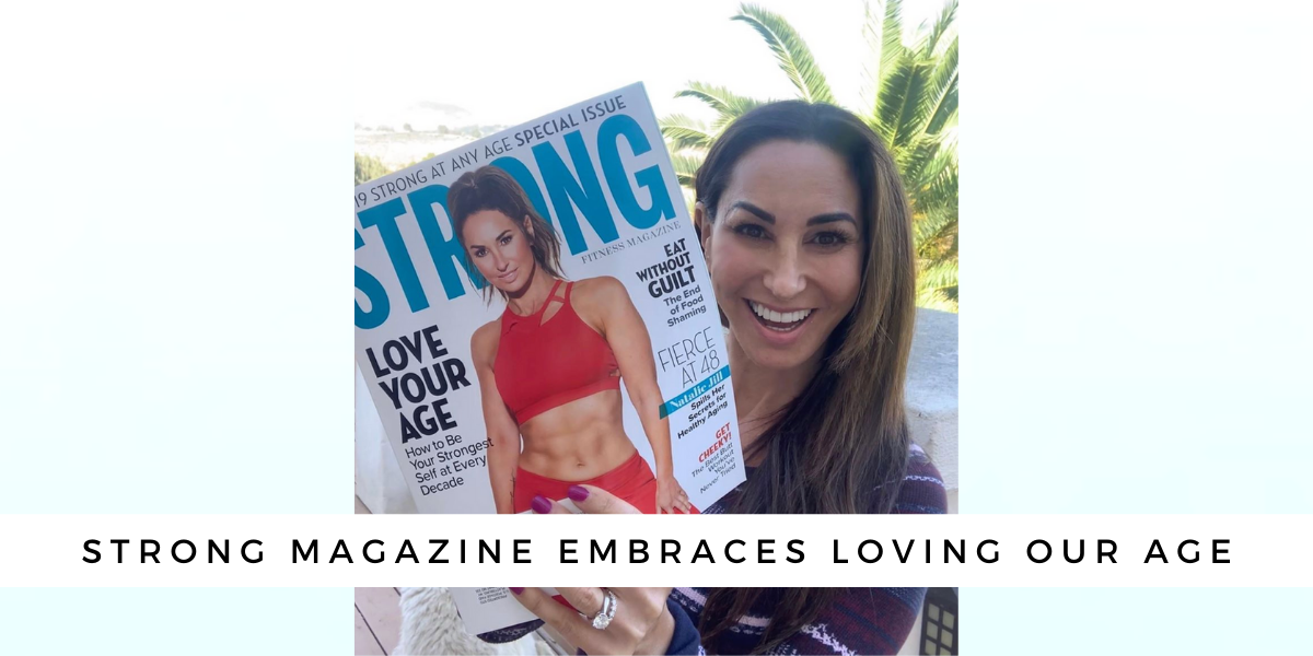 STRONG MAGAZINE embraces loving our age copy