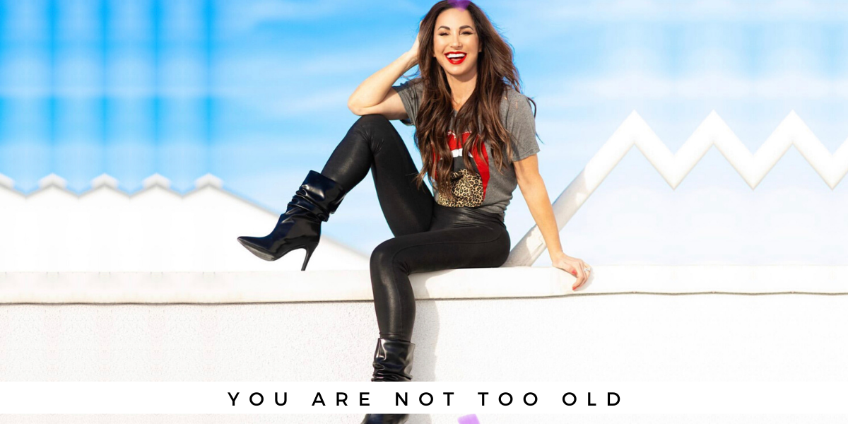 You Are Not Too Old blog thumbnail