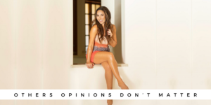 Natalie Jill Others Opinions Don’t Matter