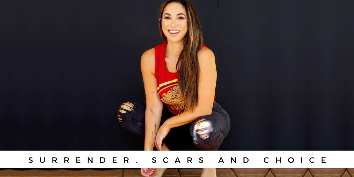 Surrender, Scars and Choice blog thumbnail