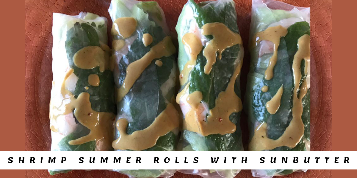 Natalie Jill Shrimp Summer Rolls with Sunbutter