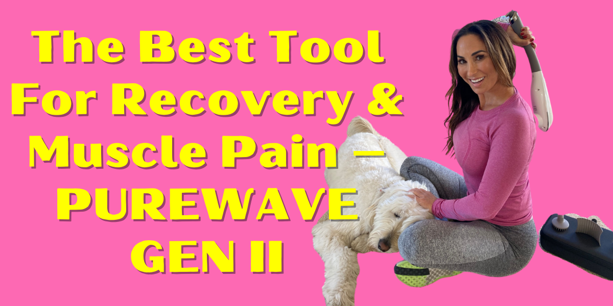 Natalie Jill The Best Tool for Recovery and Muscle Pain - PUREWAVE GEN II