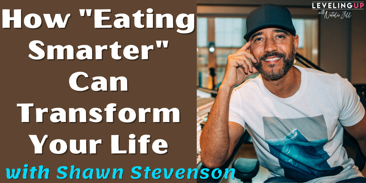 Natalie Jill How "Eating Smarter" Can Transform Your Life with Shawn Stevenson
