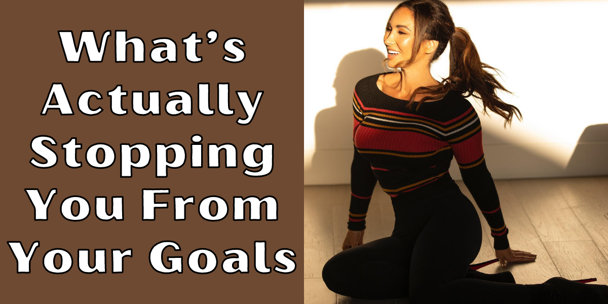 Natalie Jill What’s Actually Stopping You From Your Goals