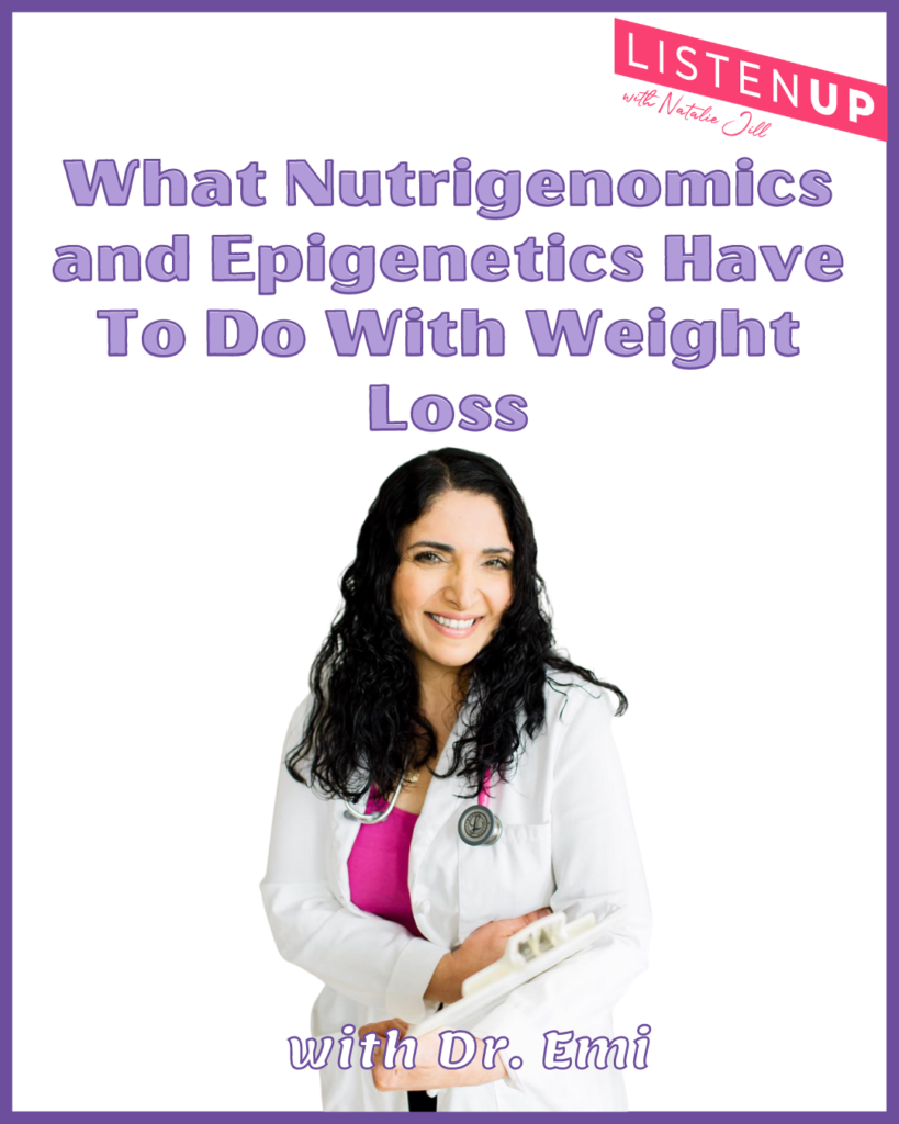 What Nutrigenomics and Have To Do With Weight Loss with Dr. Emi Hosoda Natalie