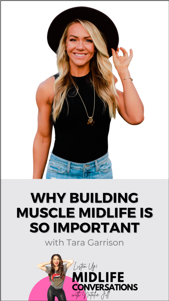 importance of building muscle in midlife natalie jill tara garrison