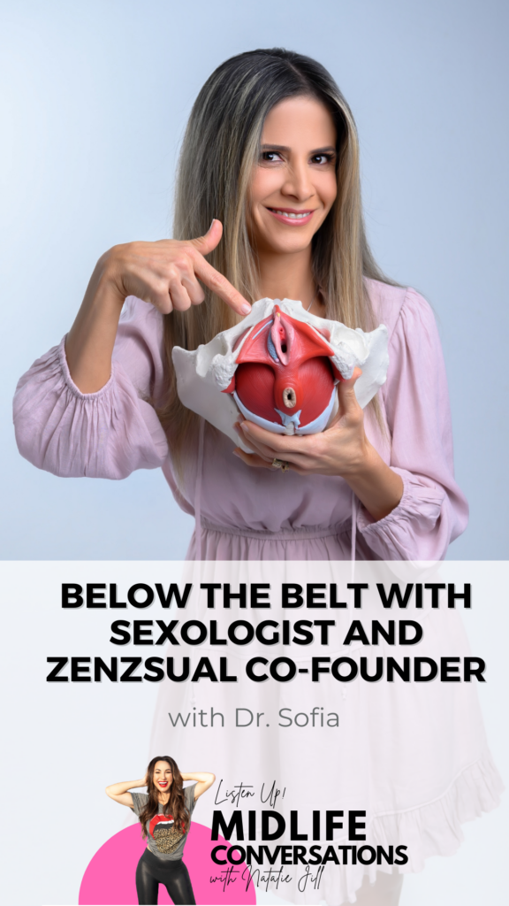 Below the Belt with Sexologist and Zenzsual Co founder Dr. Sofia Herrera Pin