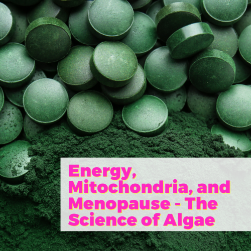 Energy, Mitochondria, and Menopause - The Science of Algae