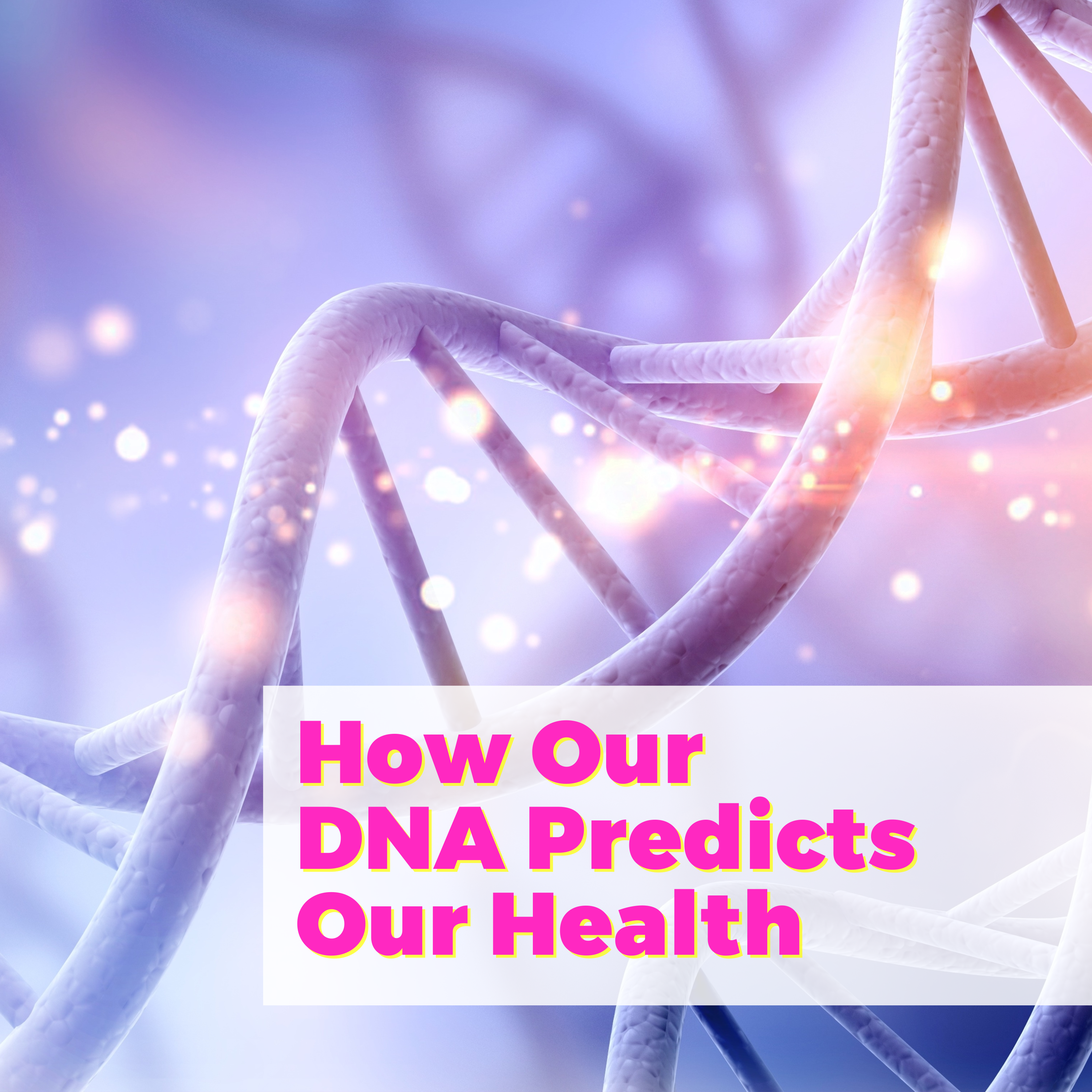 How Our DNA Predicts Our Health with Kashif Khan