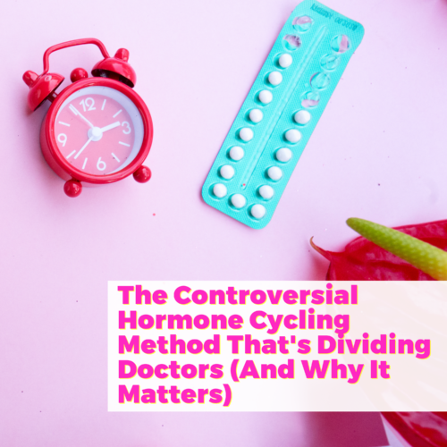 The Controversial Hormone Cycling Method That's Dividing Doctors (And Why It Matters) with Dr. Salome Masghati