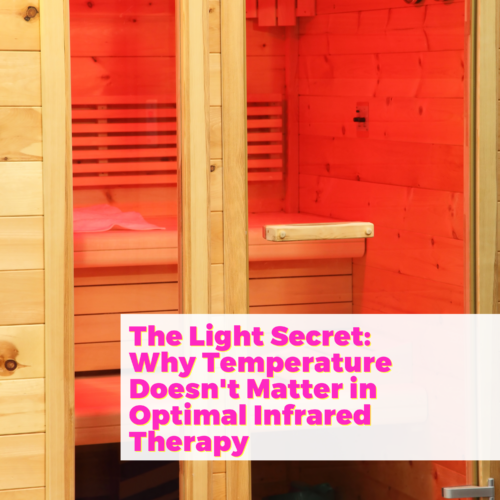 The Light Secret: Why Temperature Doesn't Matter in Optimal Infrared Therapy with Connie Zack