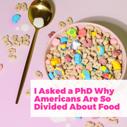 I Asked a PhD Why Americans Are So Divided About Food with Dr. Jessica Knurick