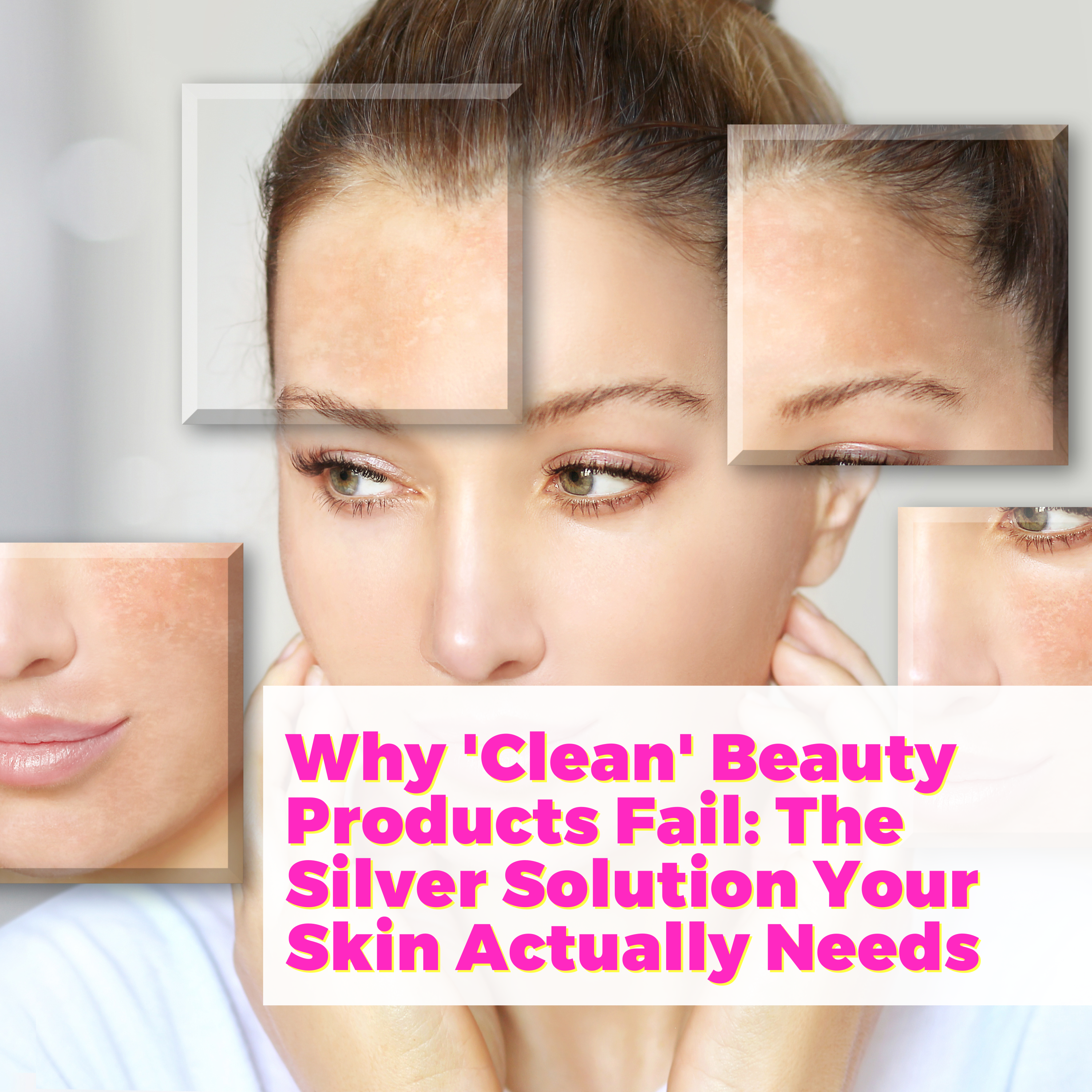Why 'Clean' Beauty Products Fail: The Silver Solution Your Skin Actually Needs with Steve Revelli