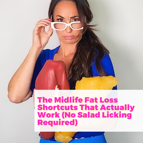 The Midlife Fat Loss Shortcuts That Actually Work (No Salad Licking Required) camp be more