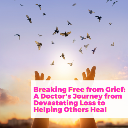 Breaking Free from Grief: A Doctor's Journey from Devastating Loss to Helping Others Heal with Dr. Cristi Bundukamara