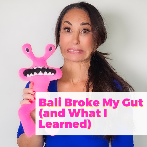 Bali Broke My Gut (and what I learned) with the Gut Genie Laura Frontiero