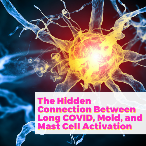 The Hidden Connection Between Long COVID, Mold, and Mast Cell Activation with Dr. Tania Dempsey