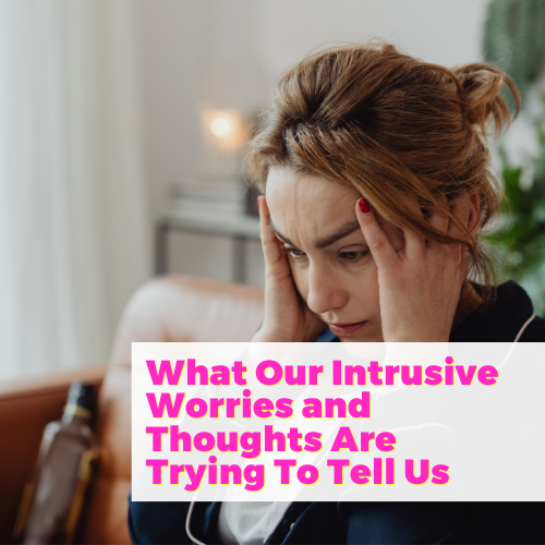 What Our Intrusive Worries and Thoughts Are Trying To Tell Us with Dr. Yasmine Saad