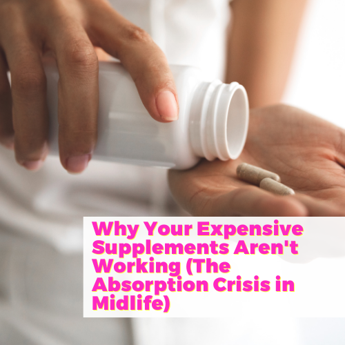 Why Your Expensive Supplements Aren't Working (The Absorption Crisis in Midlife) with Lindsey Burwell