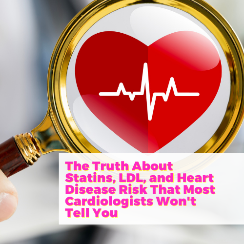 The Truth About Statins, LDL, and Heart Disease Risk That Most Cardiologists Won't Tell You with Dr. Philip Ovadia